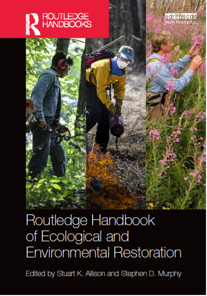 2017 Routledge Handbook of Ecological and Environmental Restoration cover